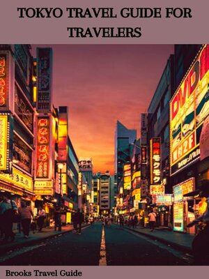 cover image of TOKYO TRAVEL GUIDE FOR TRAVELERS